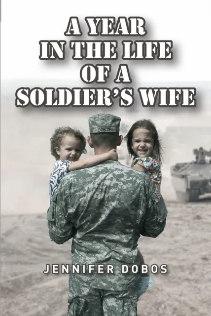 Year in The Life of a Soldier's Wife