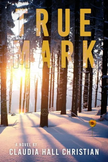 True Mark, an Alex the Fey Thriller