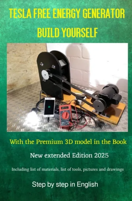 Tesla Free Energy Generator Build Yourself Edition 2025
