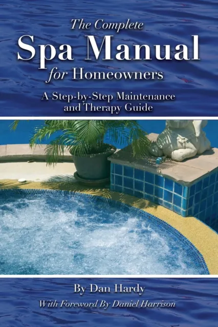 Complete Spa Manual for Homeowners
