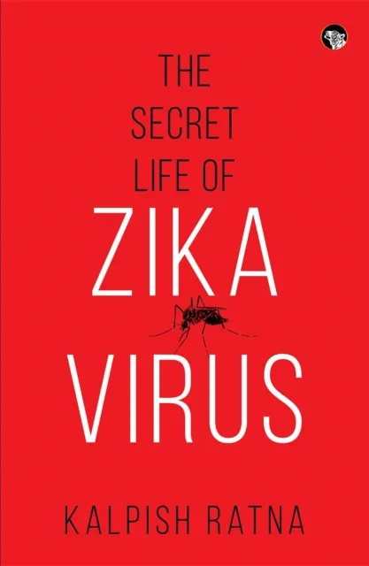 Secret Life of Zika Virus