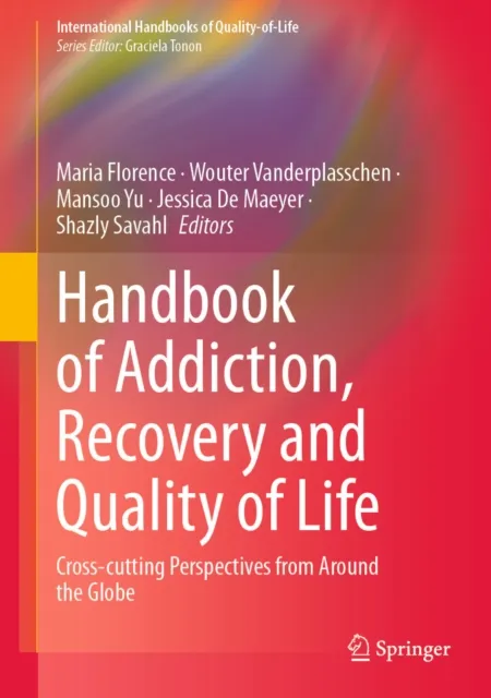 Handbook of Addiction, Recovery and Quality of Life