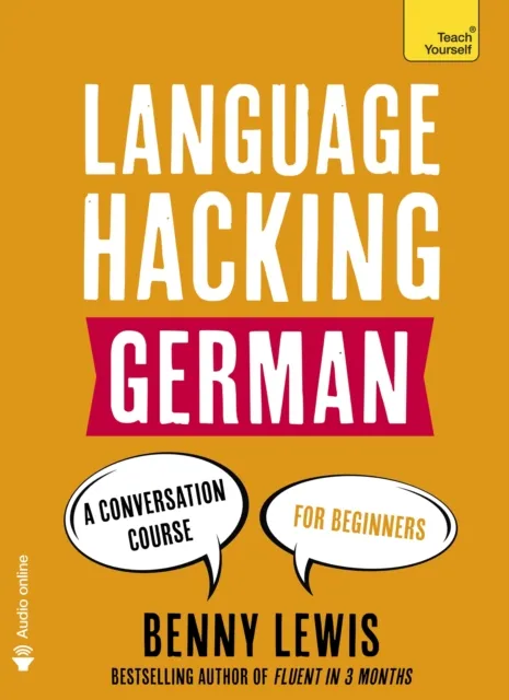 LANGUAGE HACKING GERMAN (Learn How to Speak German - Right Away)