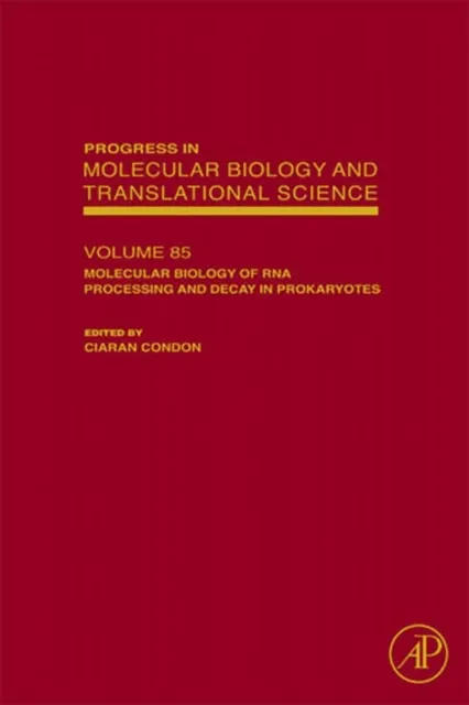 Molecular Biology of RNA Processing and Decay in Prokaryotes