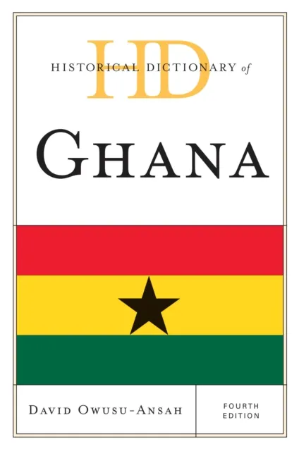 Historical Dictionary of Ghana
