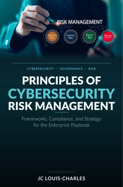 Principles of Cybersecurity Risk Management