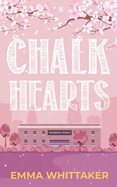 Chalk Hearts: A timeless romance with dramatic twists and emotional turns