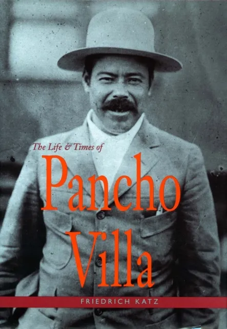 Life and Times of Pancho Villa