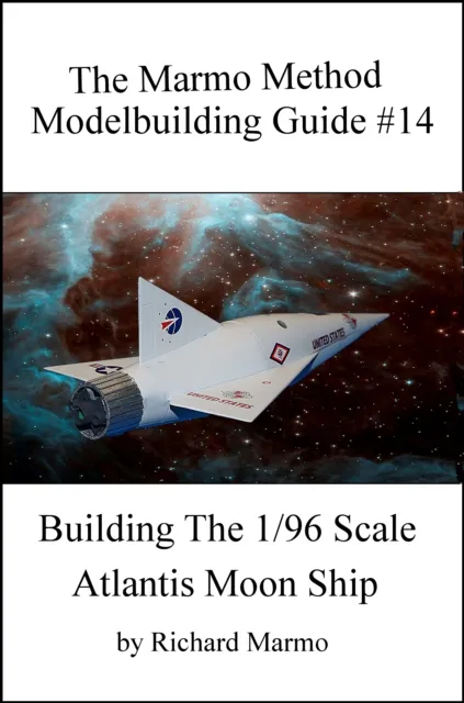 Marmo Marmo Method Modelbuilding Guide #14: Building The 1/96 Scale Atlantis Moon Ship