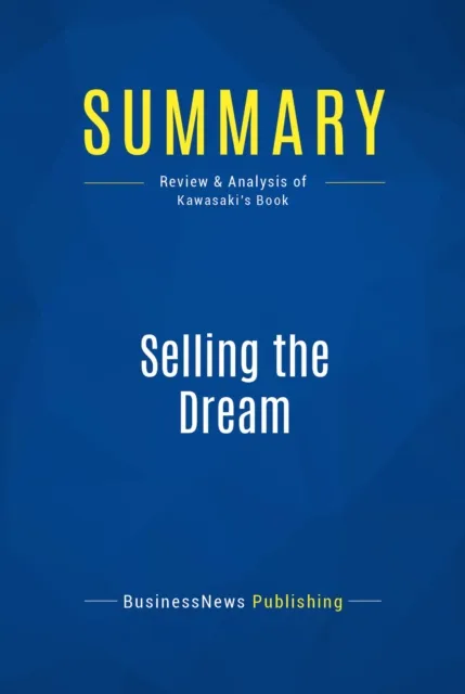 Summary: Selling the Dream