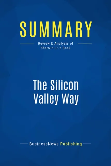 Summary: The Silicon Valley Way