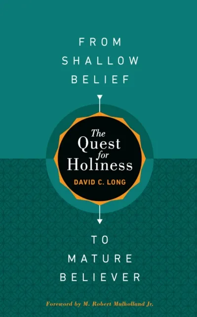 Quest for Holiness-From Shallow Belief to Mature Believer