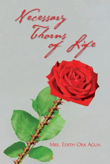 Necessary Thorns of Life