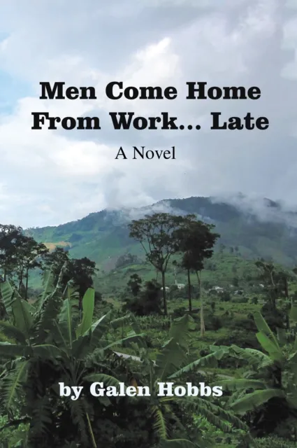Men Come Home from Work . . . Late