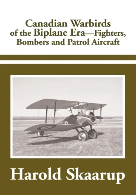 Canadian Warbirds of the Biplane Era.
