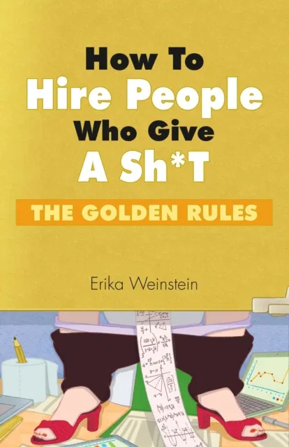 How to Hire People Who Give a Sh*t