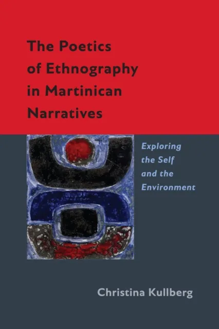 Poetics of Ethnography in Martinican Narratives