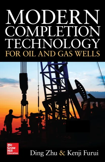 Modern Completion Technology for Oil and Gas Wells