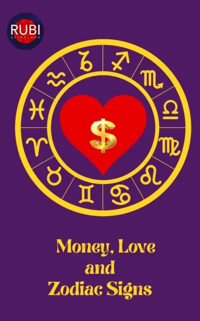 Money, Love  and  Zodiac Signs