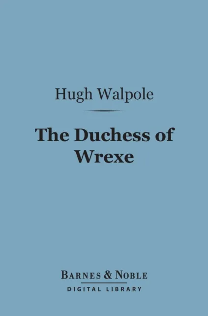 Duchess of Wrexe (Barnes & Noble Digital Library)