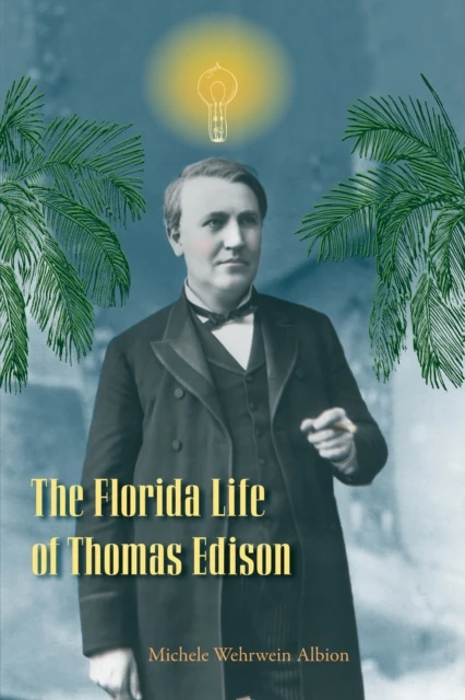 Florida Life of Thomas Edison