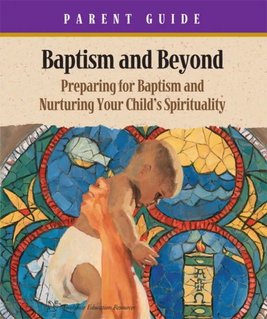 Baptism & Beyond Parent Guide
