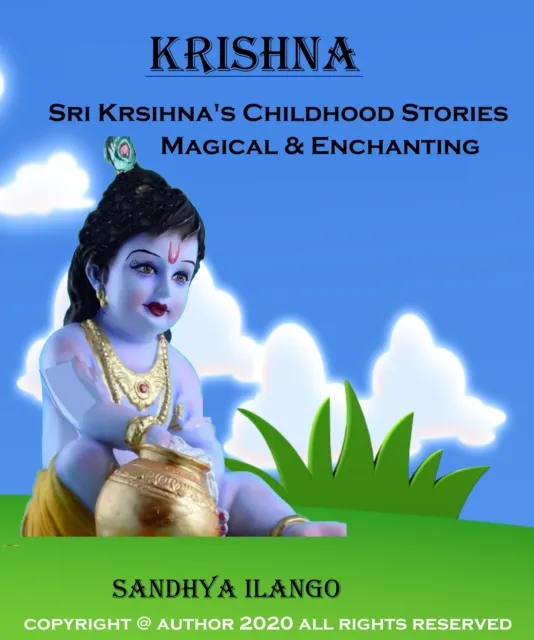 Krishna: Sri Krishna Childhood Stories, Magical &Enchanting