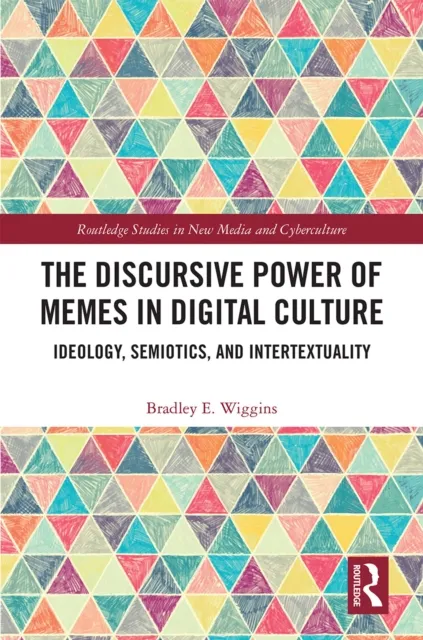 Discursive Power of Memes in Digital Culture