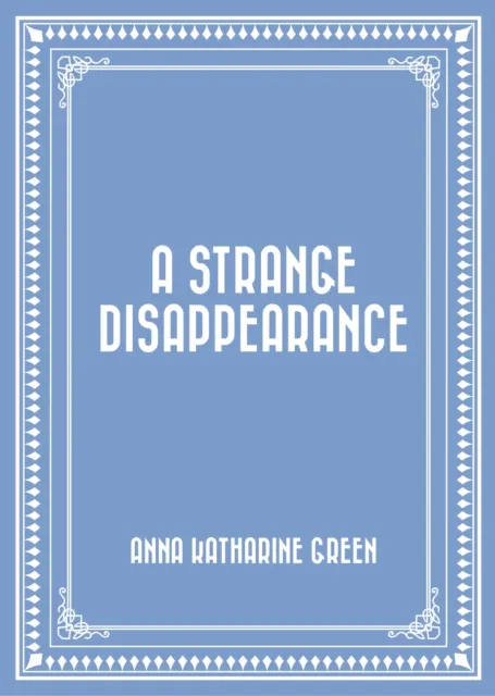 Strange Disappearance