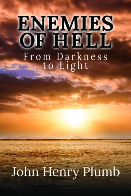Enemies of Hell : From Darkness to Light