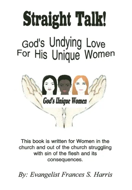 Straight Talk on God'S Undying Love for His Unique Women