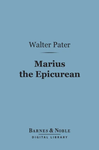 Marius the Epicurean (Barnes & Noble Digital Library)