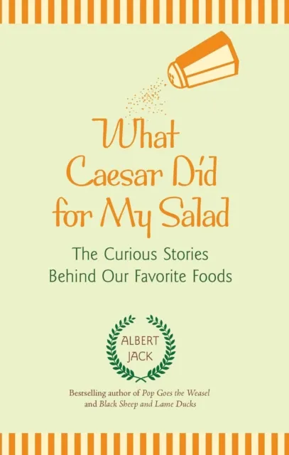 What Caesar Did for My Salad