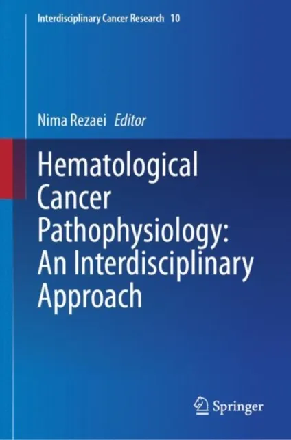 Hematological Cancer Pathophysiology: An Interdisciplinary Approach