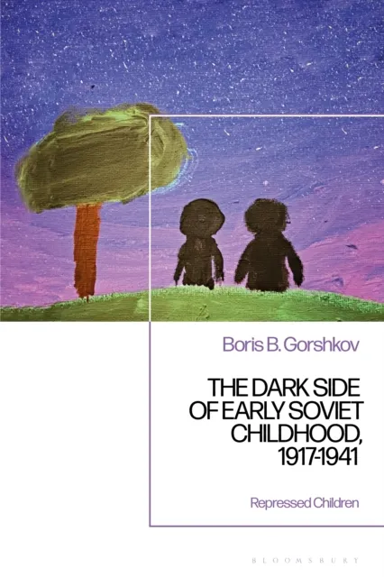 Dark Side of Early Soviet Childhood, 1917-1941