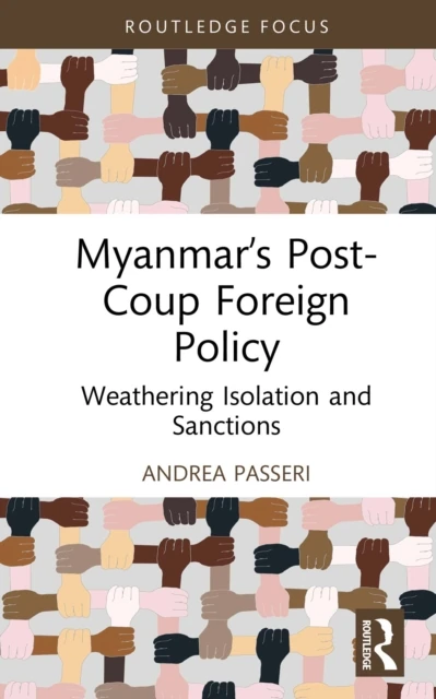 Myanmar's Post-Coup Foreign Policy