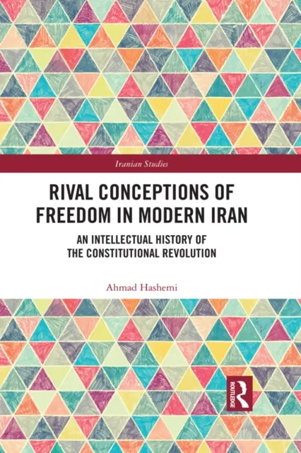 Rival Conceptions of Freedom in Modern Iran