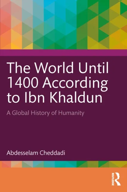 World Until 1400 According to Ibn Khaldun