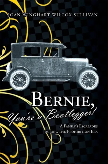 Bernie, You're a Bootlegger!