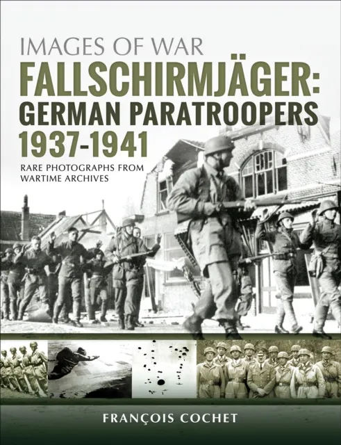 Fallschirmjager: German Paratroopers, 1937-1941
