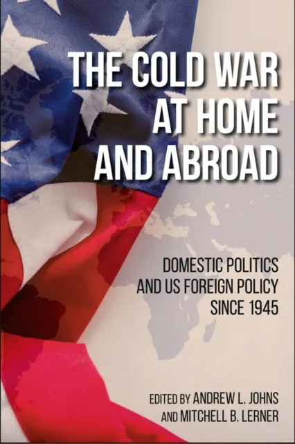 Cold War at Home and Abroad