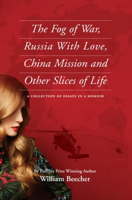 Fog of War, Russia With Love, China Mission and Other Slices of Life