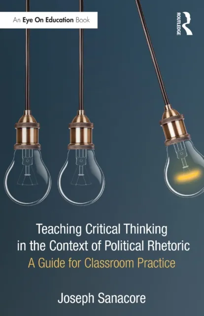 Teaching Critical Thinking in the Context of Political Rhetoric