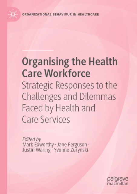 Organising the Health Care Workforce