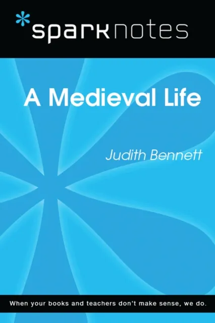 Medieval Life (SparkNotes Literature Guide)