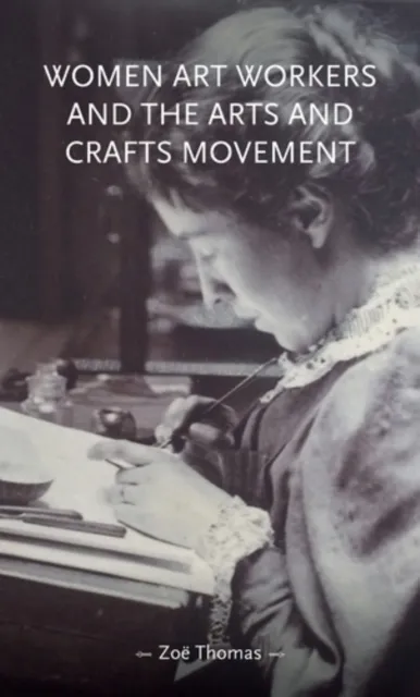 Women art workers and the Arts and Crafts movement