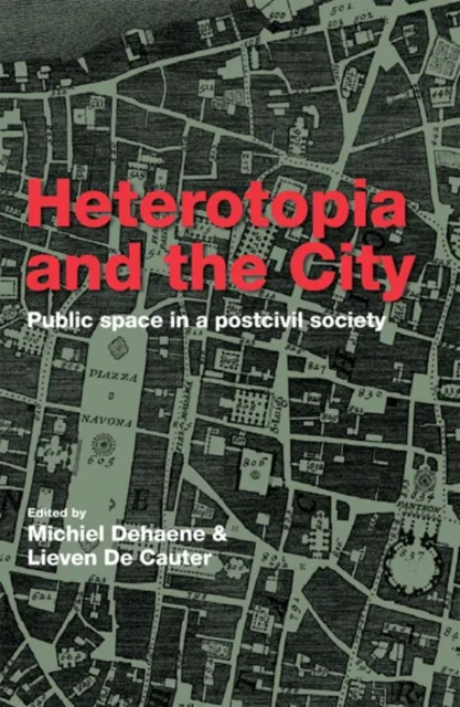 Heterotopia and the City