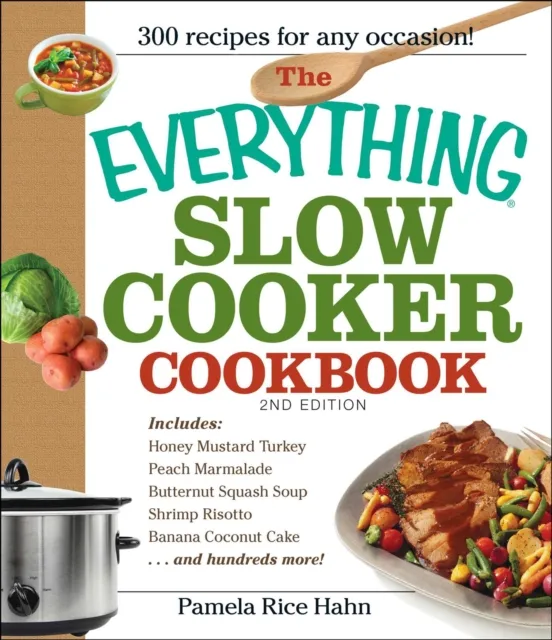 Everything Slow Cooker Cookbook, 2nd Edition