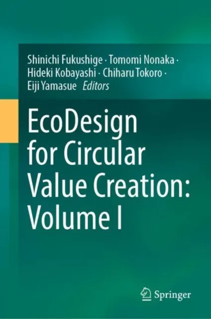 EcoDesign for Circular Value Creation: Volume I