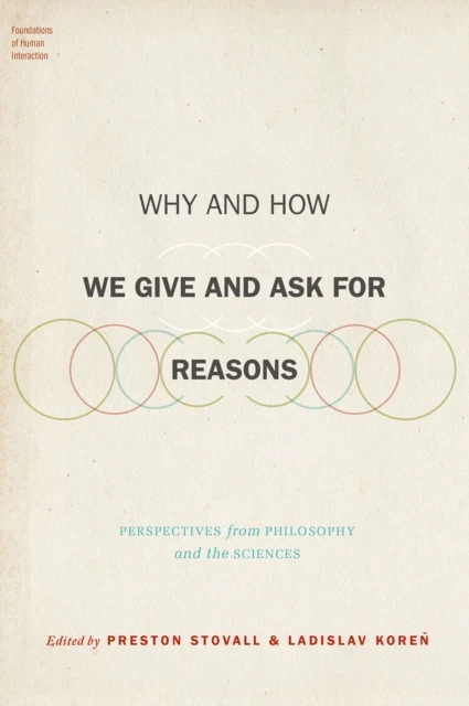 Why and How We Give and Ask for Reasons